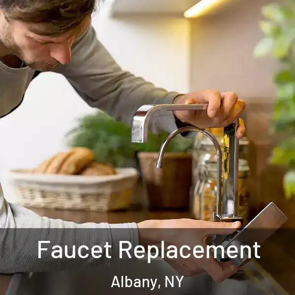  Faucet Replacement Albany, NY