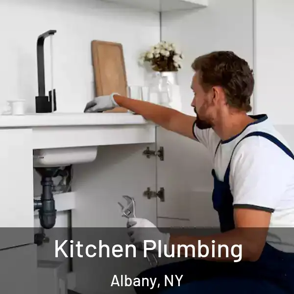  Kitchen Plumbing Albany, NY
