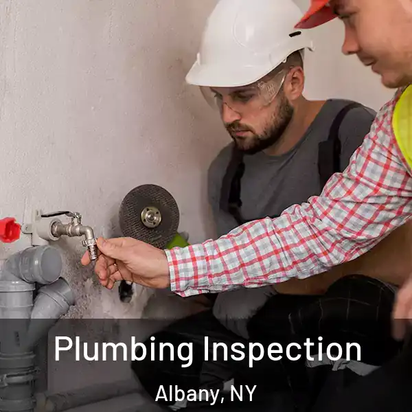 Plumbing Inspection Albany, NY
