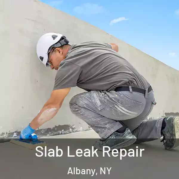  Slab Leak Repair Albany, NY